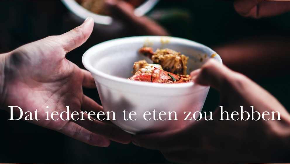 Dat iedereen te eten zou hebben